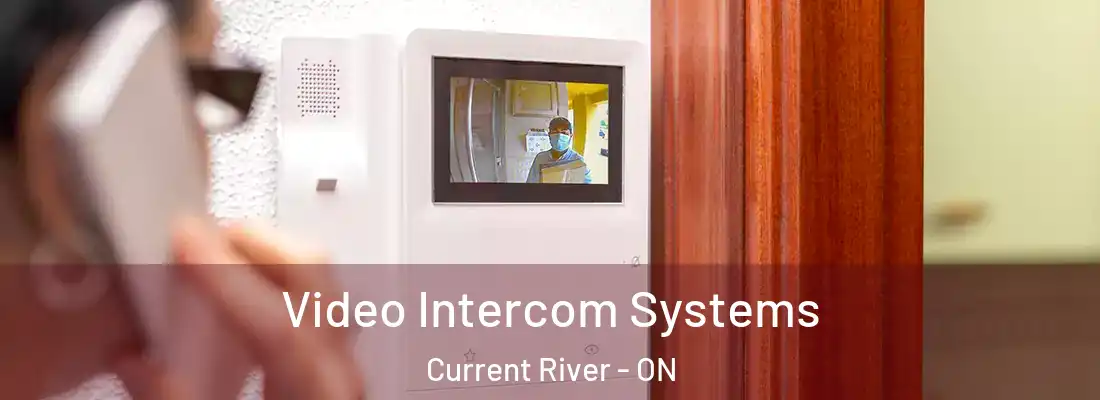  Video Intercom Systems Current River - ON
