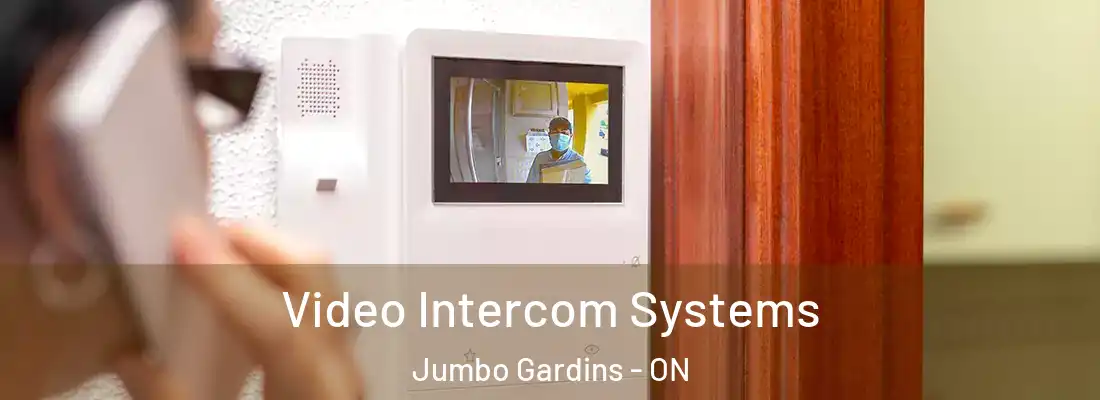  Video Intercom Systems Jumbo Gardins - ON