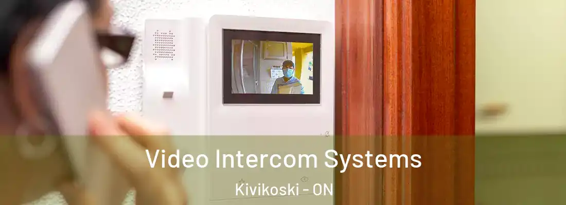  Video Intercom Systems Kivikoski - ON