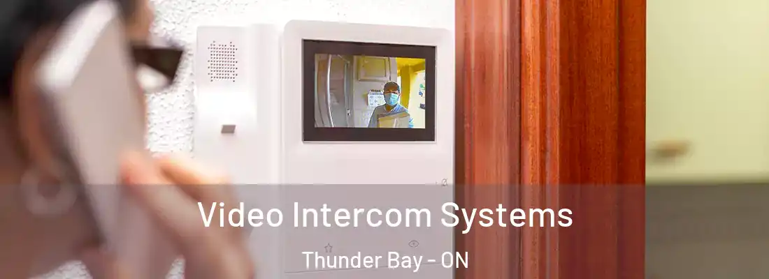  Video Intercom Systems Thunder Bay - ON