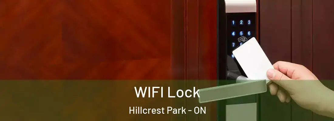  WIFI Lock Hillcrest Park - ON