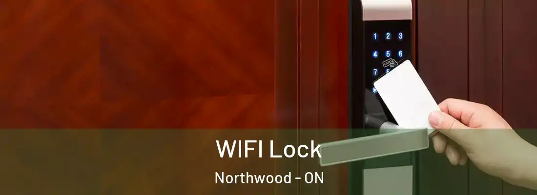  WIFI Lock Northwood - ON