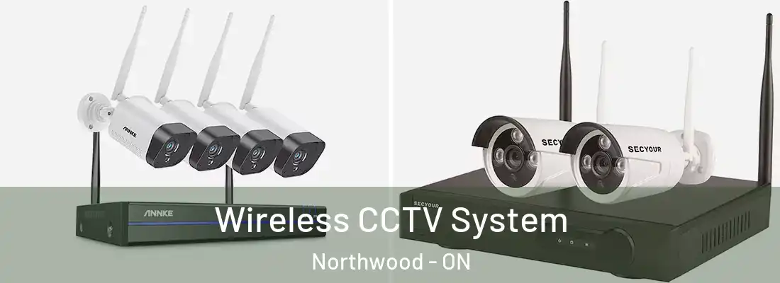  Wireless CCTV System Northwood - ON